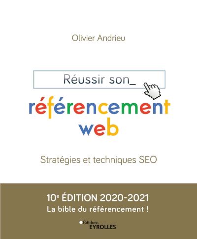 Livre de référence sur le SEO écrit par Olivier Andrieu - Réussir son référencement web